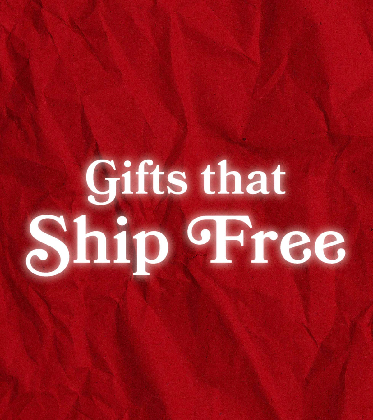 Gifts that Ship Free